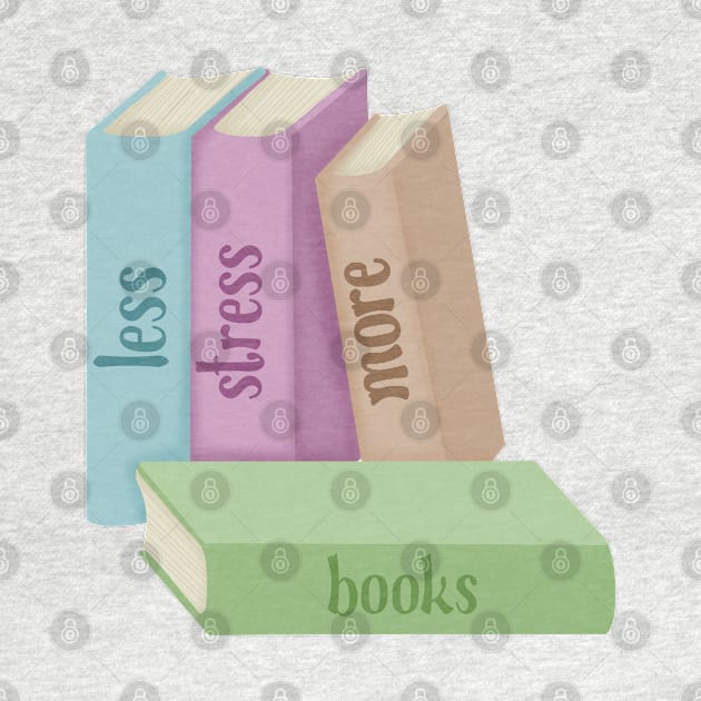 Less stress more books by Becky-Marie